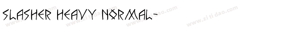 Slasher Heavy Normal字体转换